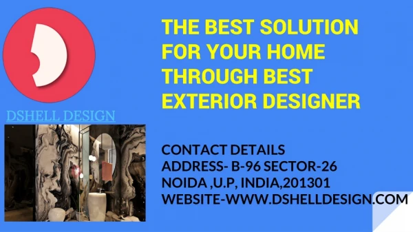 THE BEST SOLUTION FOR YOUR HOME THROUGH BEST EXTERIOR DESIGNER
