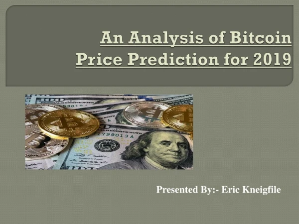 An Analysis of Bitcoin Price Prediction for 2019