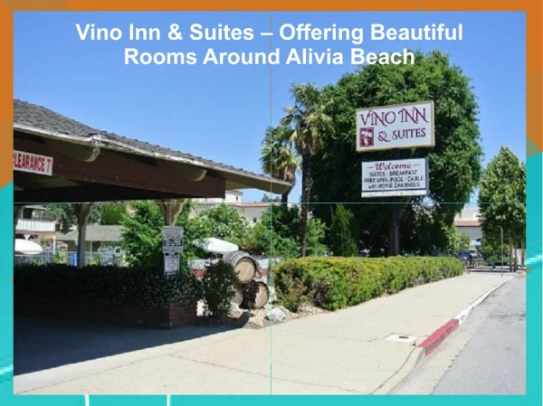 Vino Inn & Suites – Offering Beautiful Rooms Around Alivia Beach