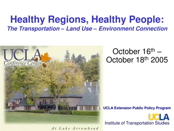 Healthy Regions, Healthy People: The Transportation – Land Use – Environment Connection