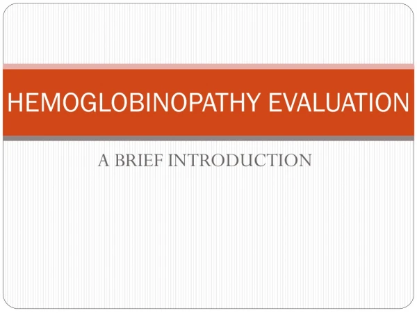 Hemoglobinopathy evaluation