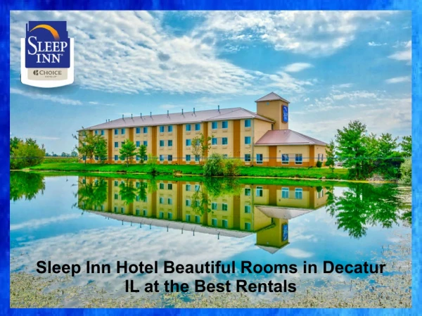 Sleep Inn Hotel Beautiful Rooms in Decatur IL at the Best Rentals
