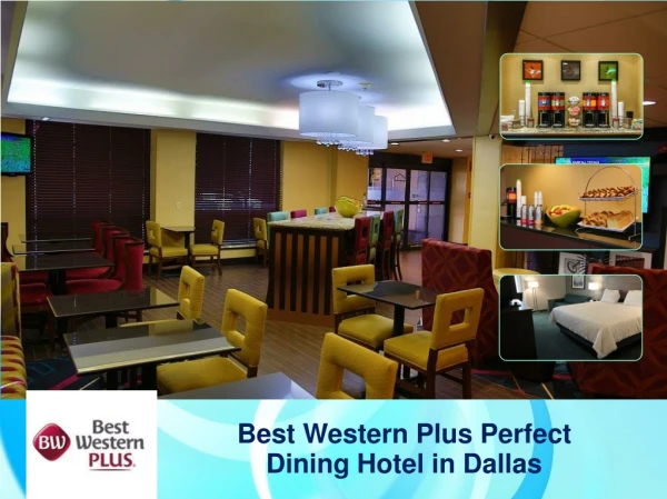 Best Western Plus Perfect Dining Hotel in Dallas