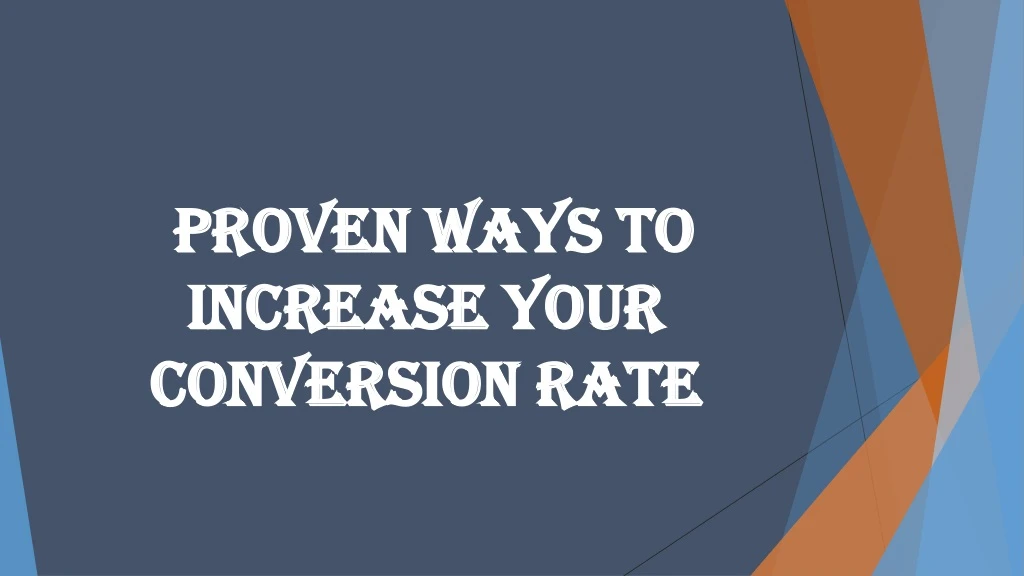 proven ways to increase your conversion rate