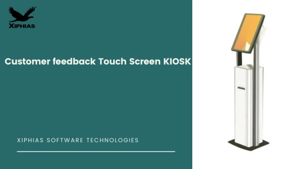 Customer feedback touch screen KIOSK`