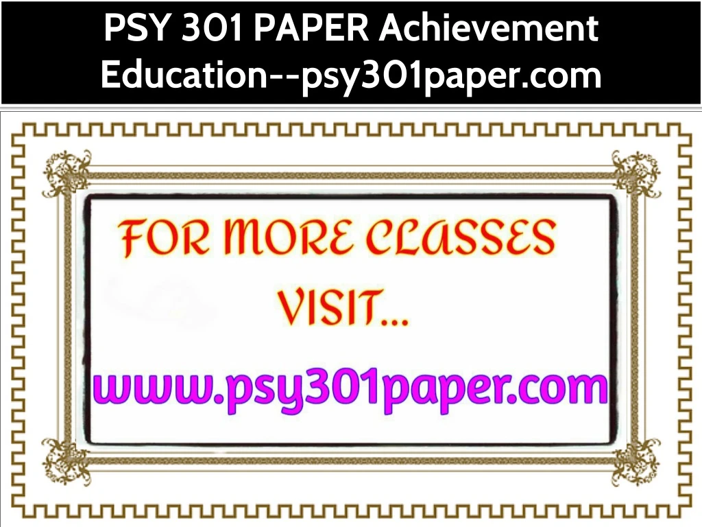 psy 301 paper achievement education psy301paper