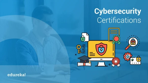 CyberSecurity Certifications | CyberSecurity Career | CyberSecurity Certification Training | Edureka