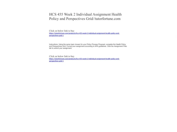 HCS 455 Week 2 Individual Assignment Health Policy and Perspectives Grid//tutorfortune.com