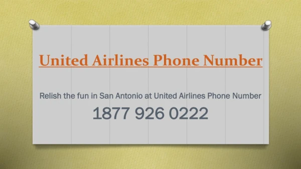 Relish the fun in San Antonio at United Airlines Phone Number