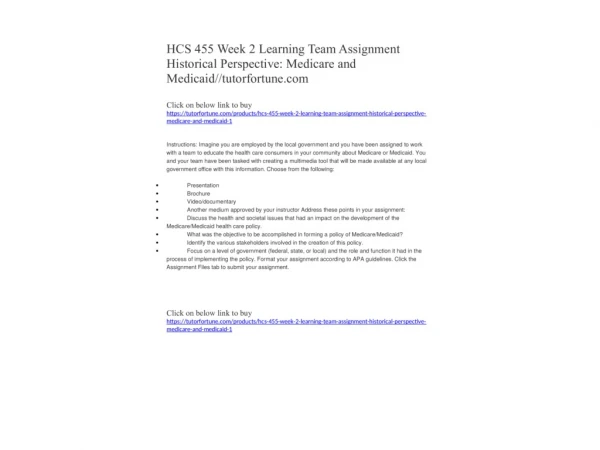 HCS 455 Week 2 Learning Team Assignment Historical Perspective: Medicare and Medicaid//tutorfortune.com