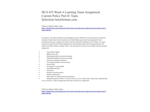 HCS 455 Week 4 Learning Team Assignment Current Policy Part II: Topic Selection//tutorfortune.com