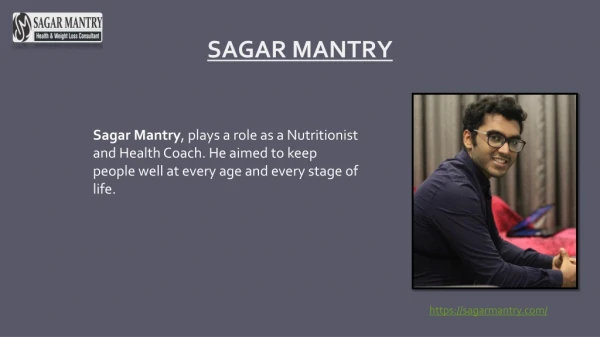 Sagar Mantry -Nutritionist and Health Coach