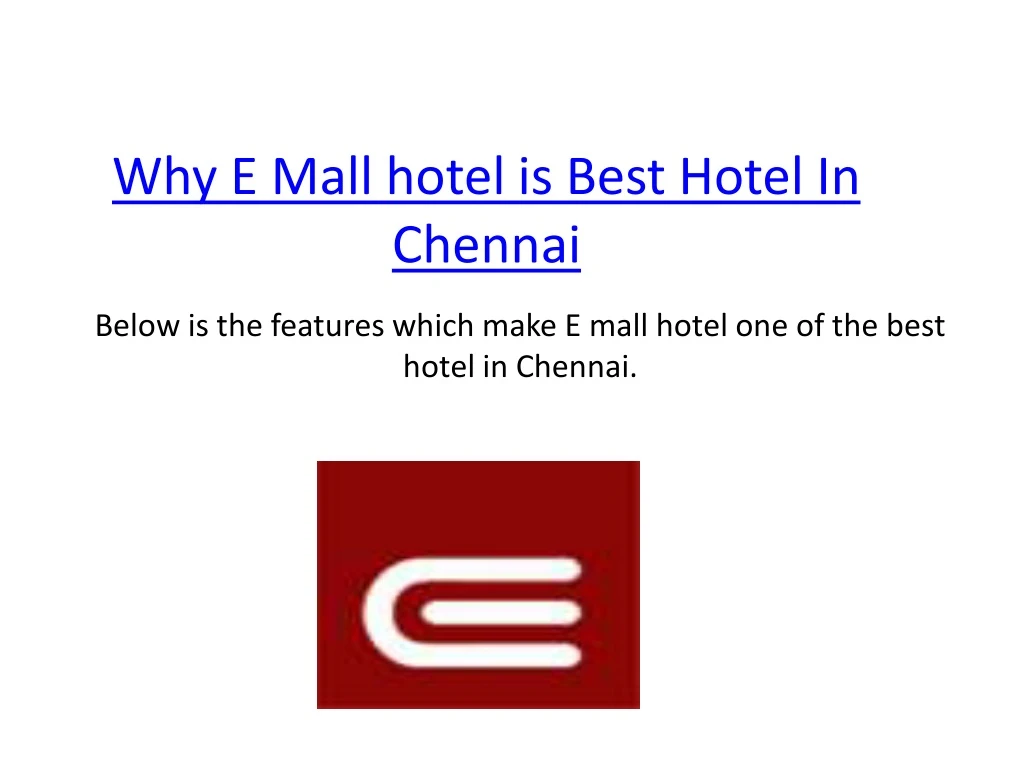 why e mall hotel is best hotel in chennai