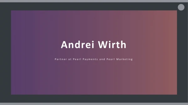 Andrei Wirth - Experienced Professional From Dallas, Texas