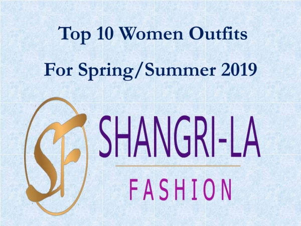 Top 10 Women Outfits For Spring/Summer 2019