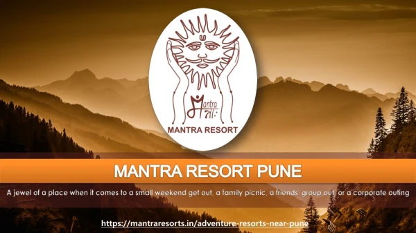 Adventure Resorts Near Pune - Mantra Resorts
