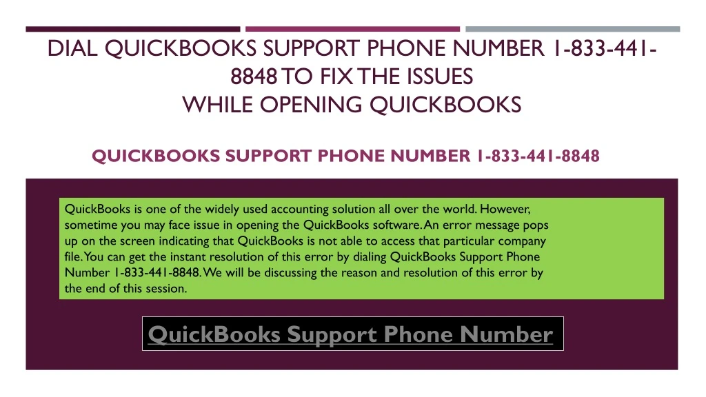 dial quickbooks support phone number 1 833 441 8848 to fix the issues while opening quickbooks