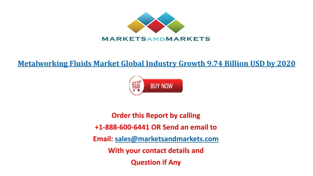 metalworking fluids market global industry growth 9 74 billion usd by 2020