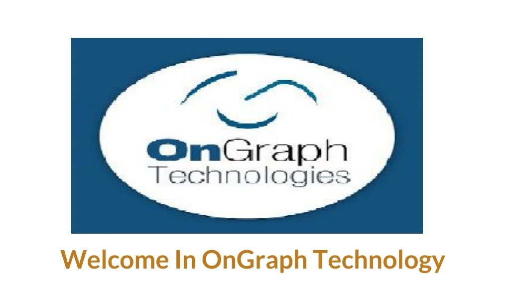 welcome in ongraph technology