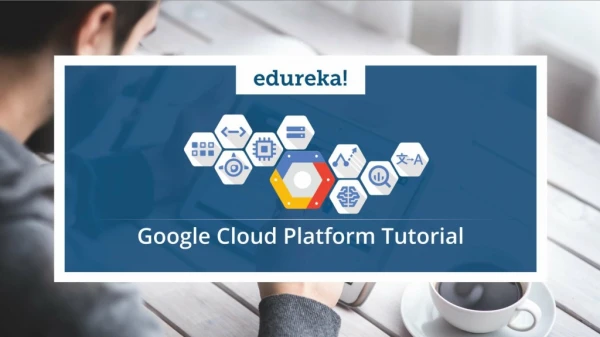 Google Cloud Platform Tutorial | GCP Fundamentals | Edureka