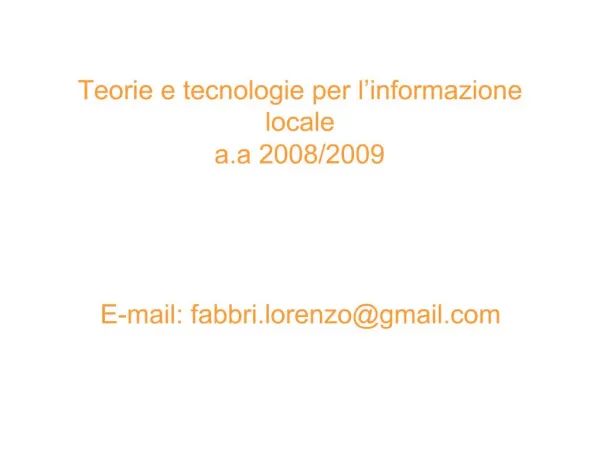 Teorie e tecnologie per l informazione locale a.a 2008