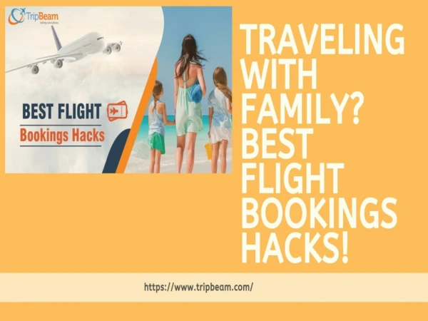 Traveling with Family? Best Flight Bookings Hacks!