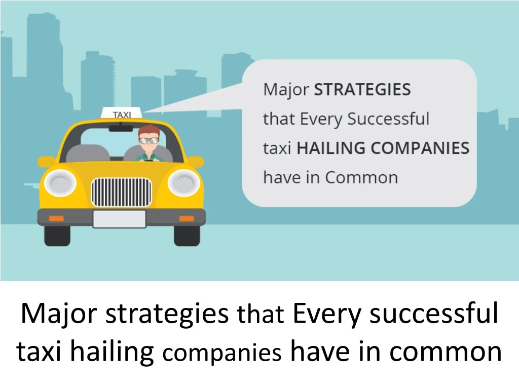 major strategies that every successful taxi