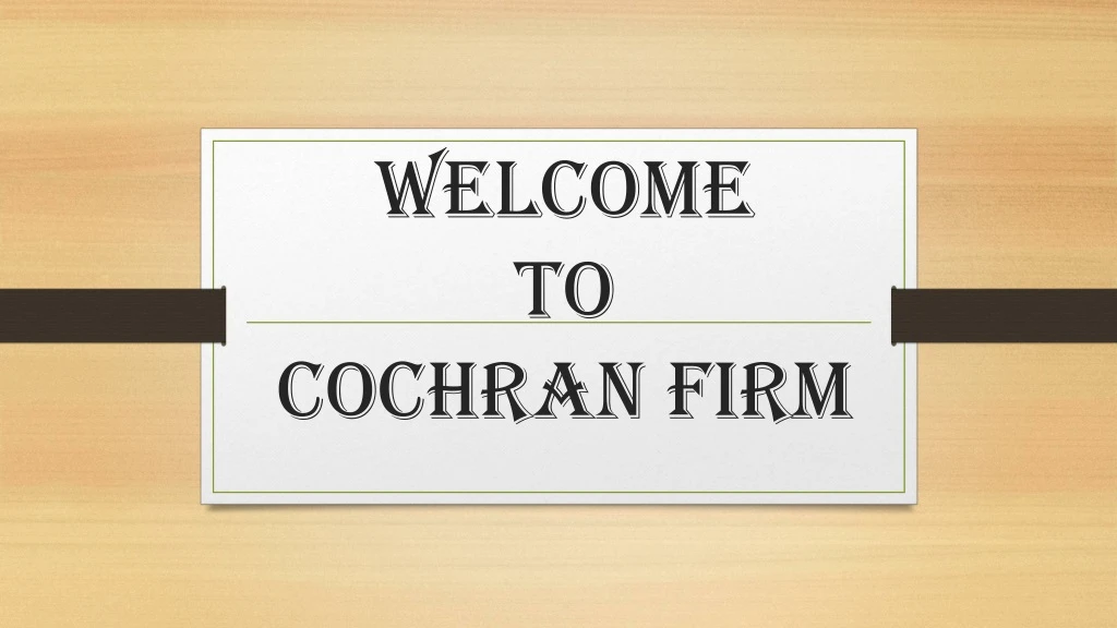 welcome to cochran firm