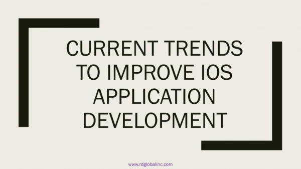 Current Trends To Improve iOS Application Development