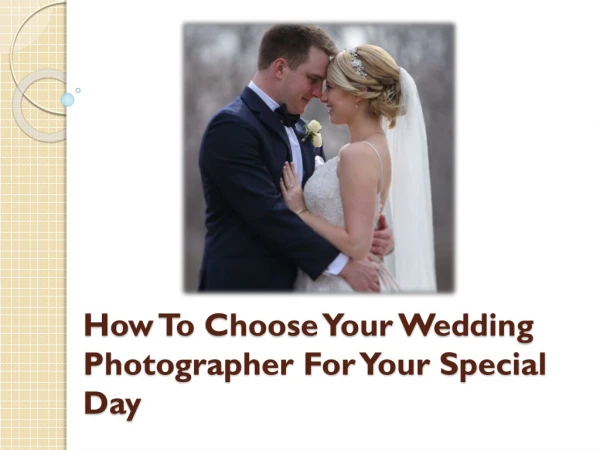 How To Choose Your Wedding Photographer For Your Special Day