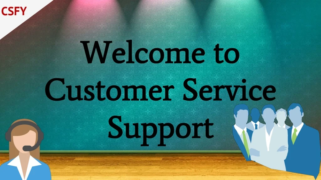 welcome to customer service support