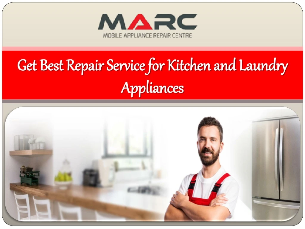 get best repair service for kitchen and laundry appliances