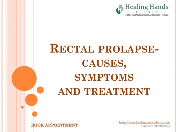 Rectal Prolapse- Causes, Symptoms and Treatment