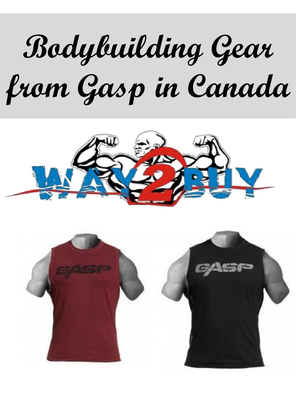 bodybuilding gear from gasp in canada