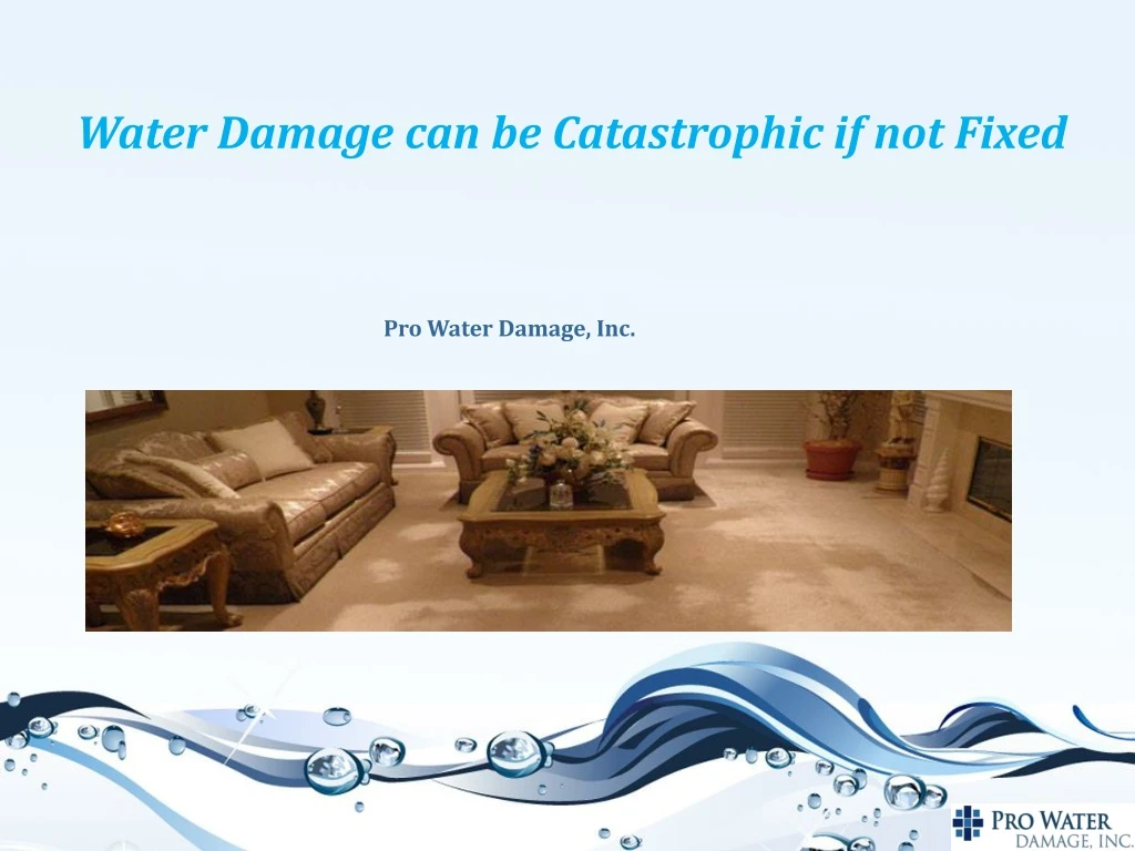 water damage can be catastrophic if not fixed