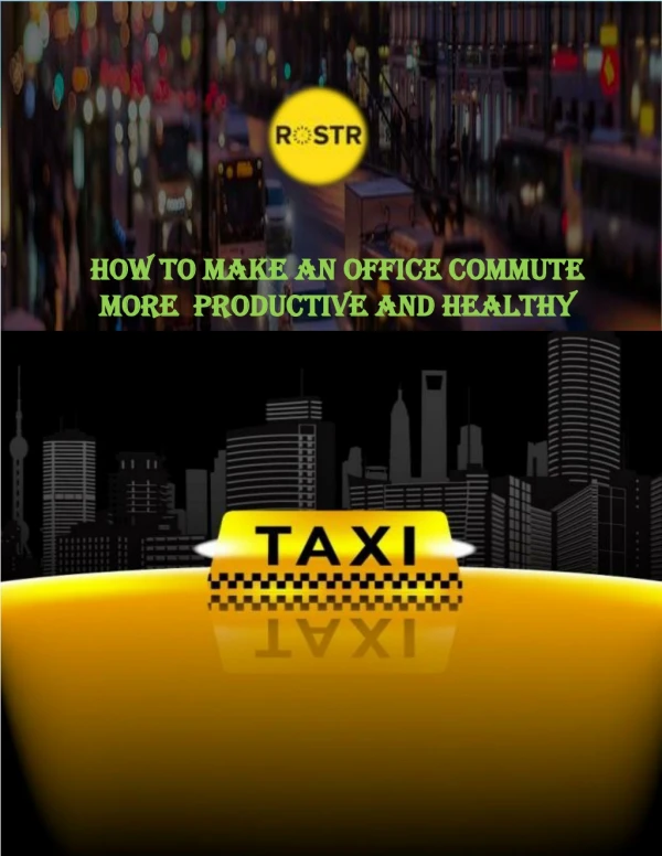 How to Make an Office Commute More Productive And Healthy | Rostr