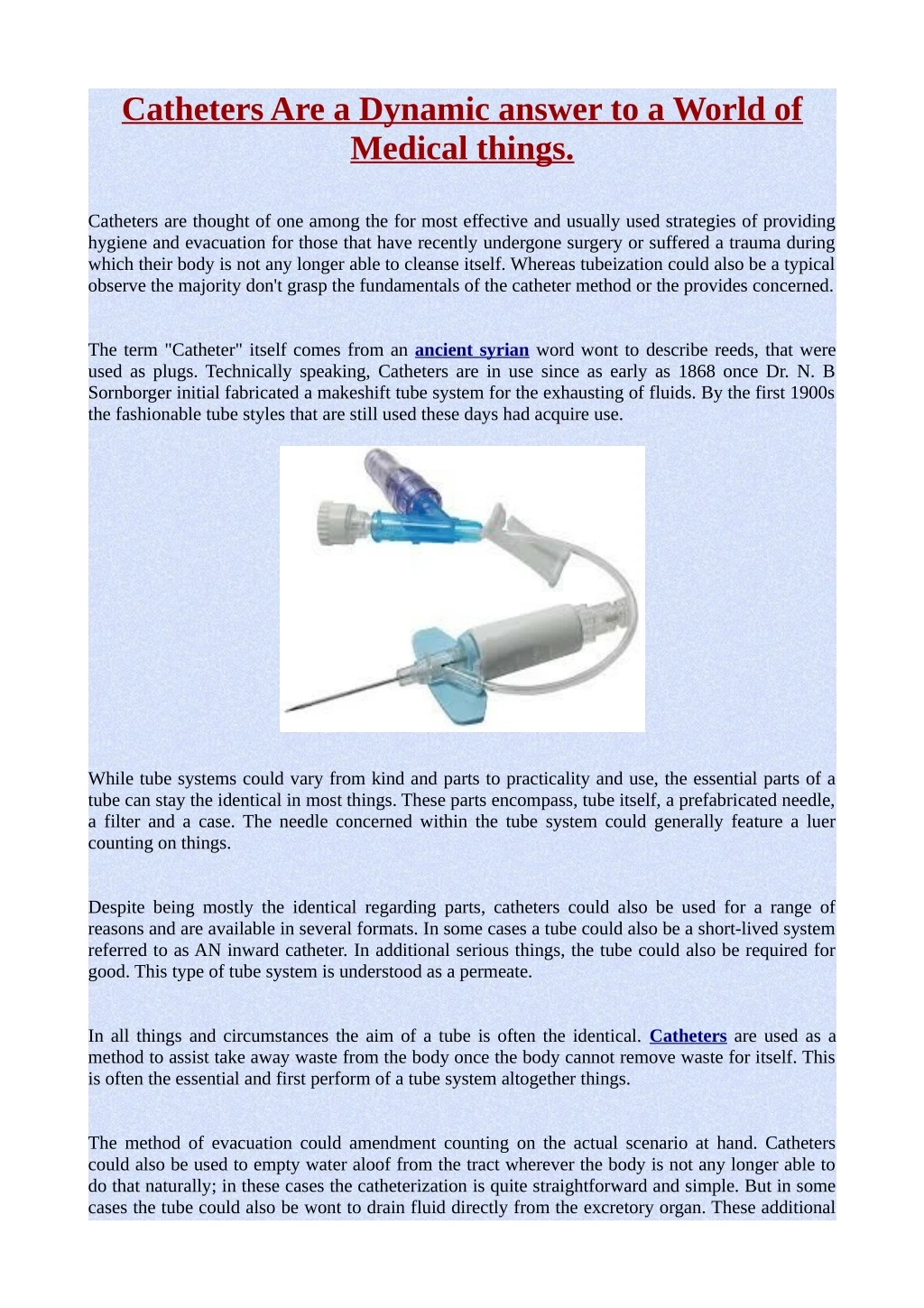 catheters are a dynamic answer to a world