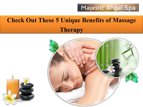 Check Out These 5 Unique Benefits of Massage Therapy