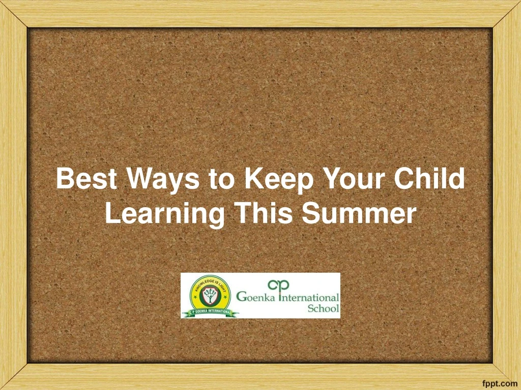 best ways to keep your child learning this summer