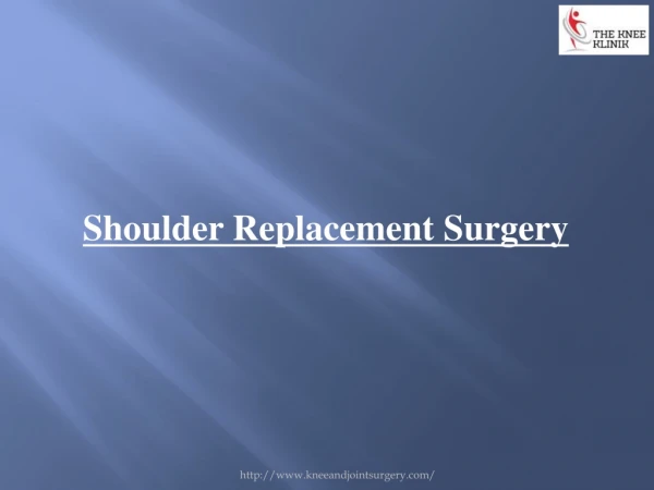 Shoulder Replacement Surgery | Surgeon In Pune | Thekneeklinik