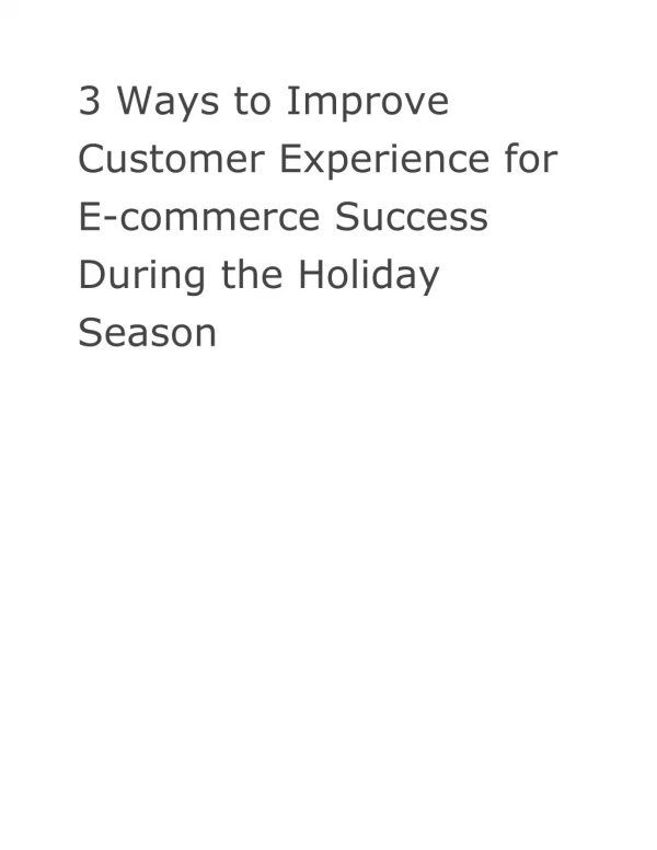 3 Ways to Improve Customer Experience for E-commerce Success During the Holiday Season