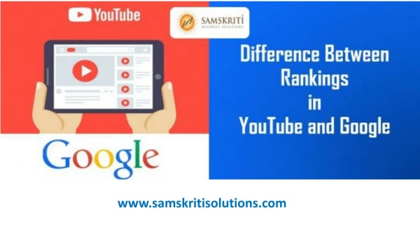 Difference between rankings in you tube and google
