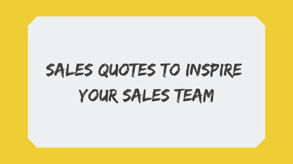 sales quotes to inspire your sales team