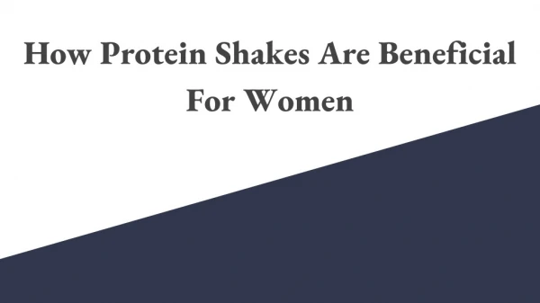 How Protein Shakes Are Beneficial For Women