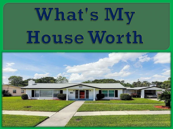 What's My House Worth