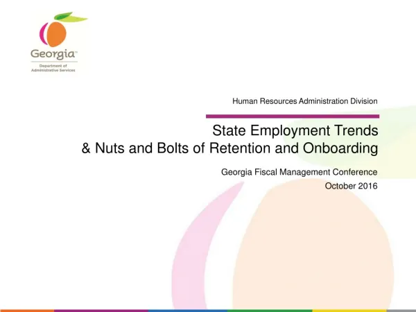 State Employment Trends &amp; Nuts and Bolts of Retention and Onboarding