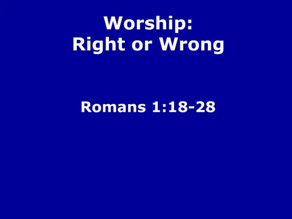 Worship: Right or Wrong