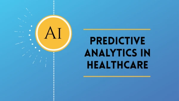 How Predictive Analytics is changing the future of Healthcare
