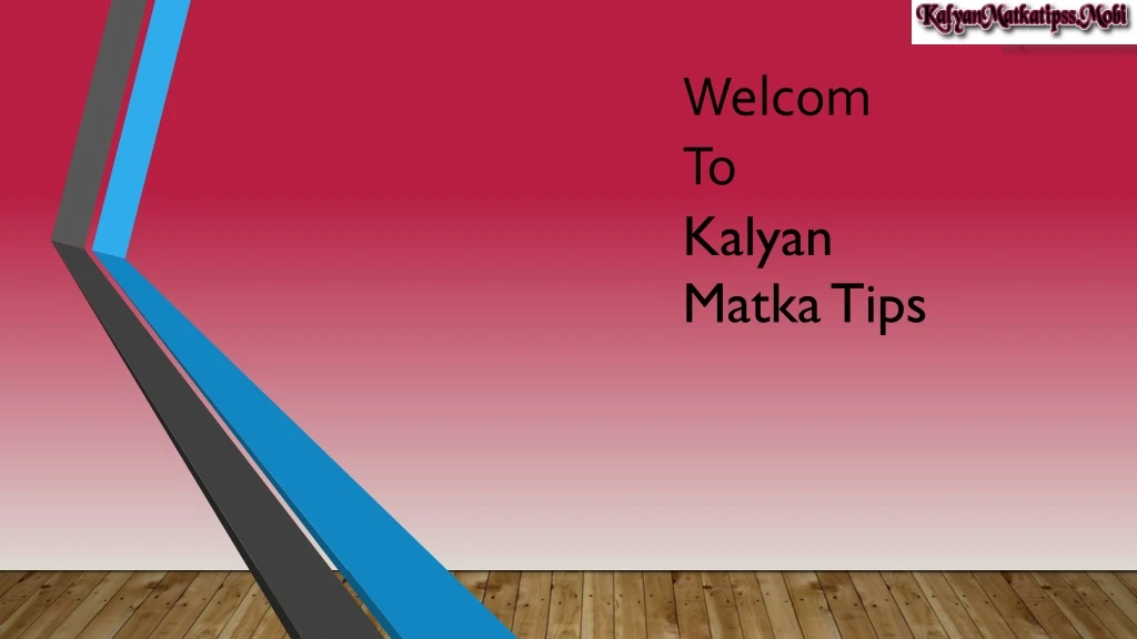 welcom to kalyan matkatips