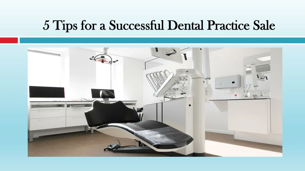 5 tips for a successful dental practice sale